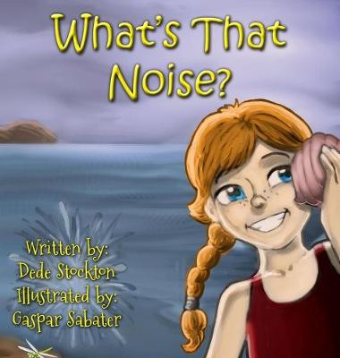 Cover of What's That Noise?