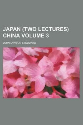 Cover of Japan (Two Lectures) China Volume 3