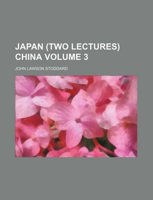 Book cover for Japan (Two Lectures) China Volume 3