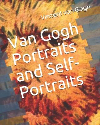 Book cover for Van Gogh Portraits and Self-Portraits (Illustrated)