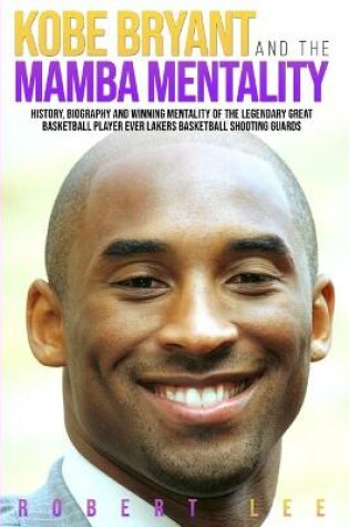 Cover of Kobe Bryant and the Mamba Mentality
