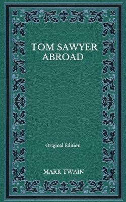 Book cover for Tom Sawyer Abroad - Original Edition