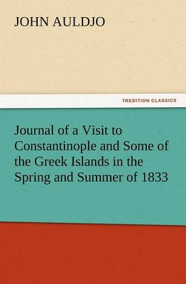 Book cover for Journal of a Visit to Constantinople and Some of the Greek Islands in the Spring and Summer of 1833