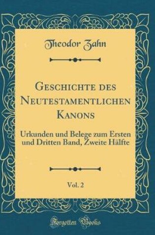 Cover of Geschichte Des Neutestamentlichen Kanons, Vol. 2