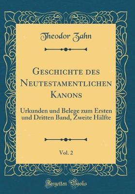 Book cover for Geschichte Des Neutestamentlichen Kanons, Vol. 2