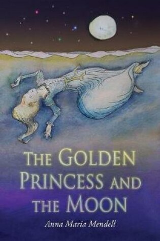 Cover of The Golden Princess and the Moon