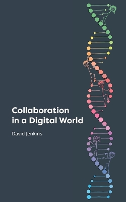 Book cover for Collaboration in a Digital World