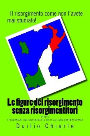 Cover of Le figure del risorgimento senza risorgimentitori