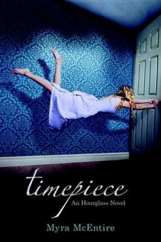 Cover of Timepiece: An Hourglass Novel
