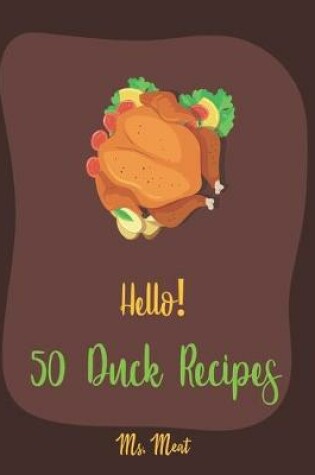 Cover of Hello! 50 Duck Recipes