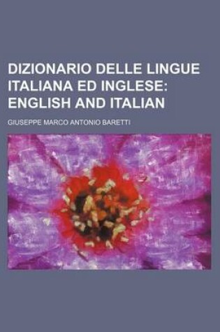 Cover of Dizionario Delle Lingue Italiana Ed Inglese; English and Italian