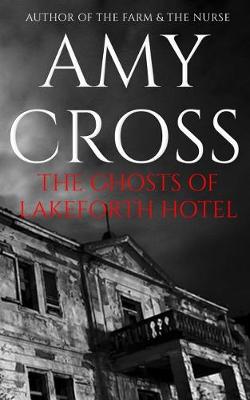 Book cover for The Ghosts of Lakeforth Hotel