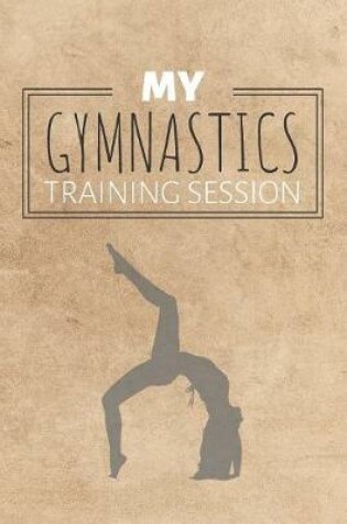 Cover of My Gymnastics Training Session