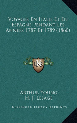 Book cover for Voyages En Italie Et En Espagne Pendant Les Annees 1787 Et 1789 (1860)