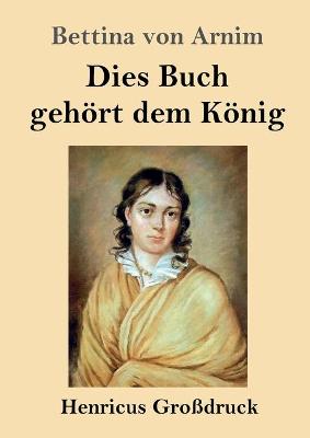 Book cover for Dies Buch gehört dem König (Großdruck)