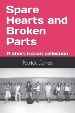 Cover of Spare Hearts and Broken Parts