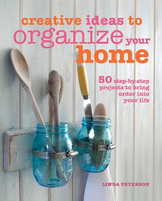 Book cover for Creative Ideas to Organize Your Home