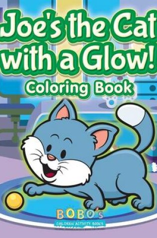 Cover of Joe's the Cat with a Glow! Coloring Book