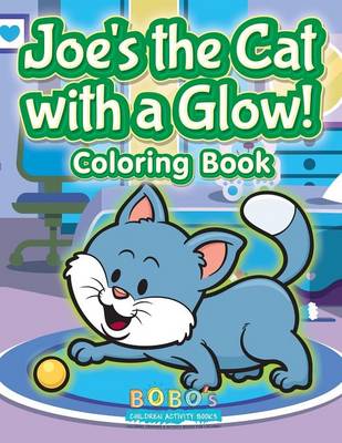 Book cover for Joe's the Cat with a Glow! Coloring Book