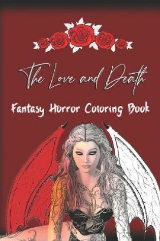 Cover of The Love and Death Fantasy Horror Coloring Book