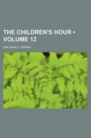 Cover of The Children's Hour (Volume 12)