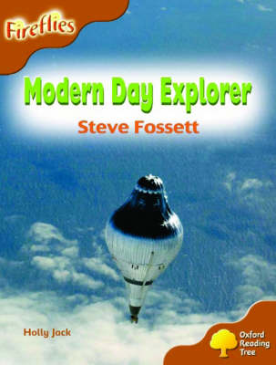 Book cover for Oxford Reading Tree: Stage 8: Fireflies: Modern Day Explorer: Steve Fossett