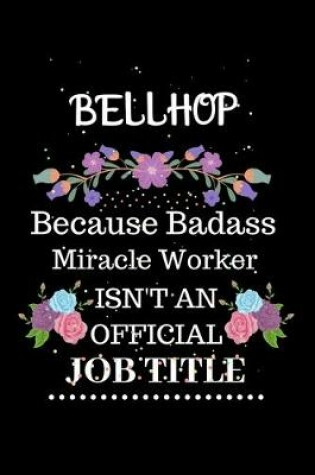 Cover of Bellhop Because Badass Miracle Worker Isn't an Official Job Title
