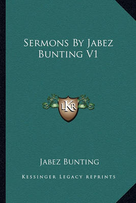 Book cover for Sermons by Jabez Bunting V1