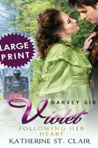 Cover of Violet - Following Her Heart ***Large Print Edition***