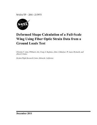 Book cover for Deformed Shape Calculation of a Full-Scale Wing Using Fiber Optic Strain Data from a Ground Loads Test