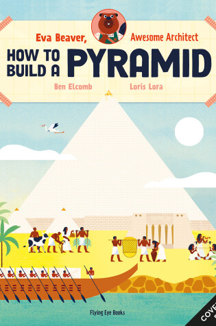 Cover of Eva Beaver, Awesome Architect: How to Build a Pyramid