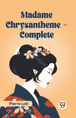 Book cover for Madame Chrysantheme - Complete