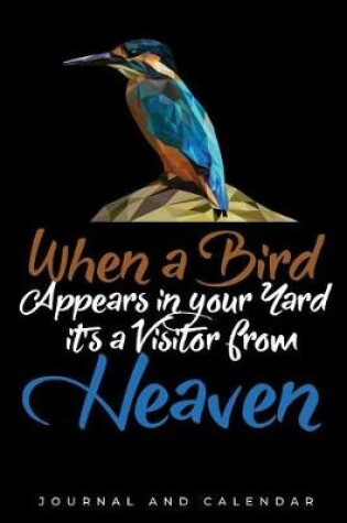 Cover of When a Bird Appears in Your Yard It's a Vistor from Heaven