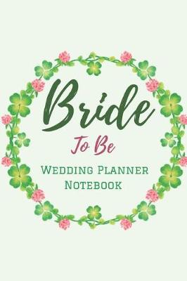 Book cover for Wedding Notebook, Bride To Be