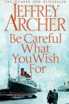 Book cover for Be Careful What You Wish For