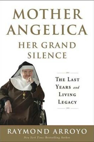 Cover of Mother Angelica Her Grand Silence