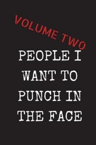 Cover of People I Want To Punch In The Face - Volume Two