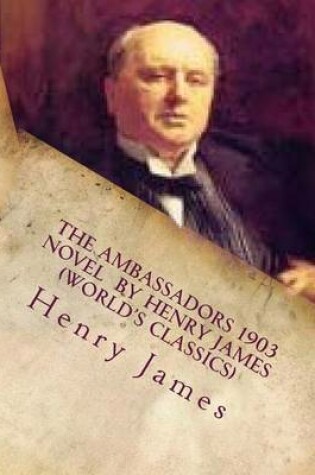 Cover of The Ambassadors 1903 NOVEL by Henry James (World's Classics)