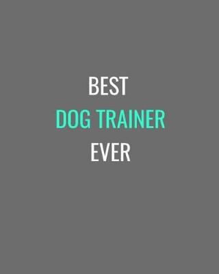 Cover of Best Dog Trainer Ever