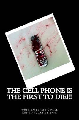 Book cover for The Cell Phone Is the First to Die!!!