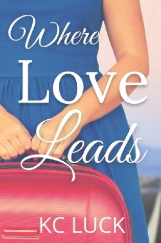 Cover of Where Love Leads