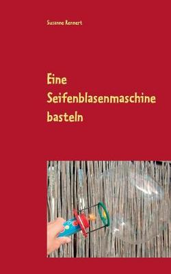 Book cover for Eine Seifenblasenmaschine basteln