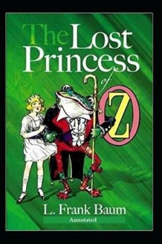 Cover of The Lost Princess of Oz (Annotated)