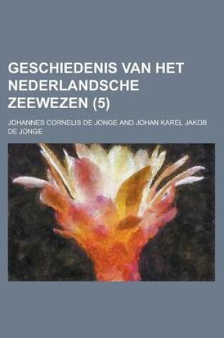 Cover of Geschiedenis Van Het Nederlandsche Zeewezen (5)