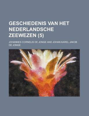 Book cover for Geschiedenis Van Het Nederlandsche Zeewezen (5)