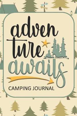 Book cover for Adventure Awaits Camping Journal