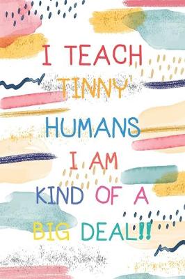 Cover of I Teach Tinny Humans I'm Kind of a Big Deal