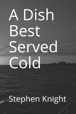 Book cover for A Dish Best Served Cold