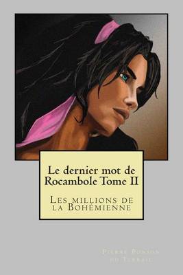 Book cover for Le dernier mot de Rocambole Tome II