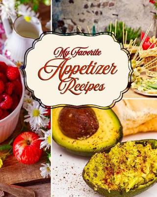 Book cover for My Favorite Appetizer Recipes